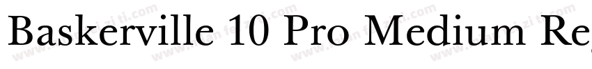 Baskerville 10 Pro Medium Regular字体转换